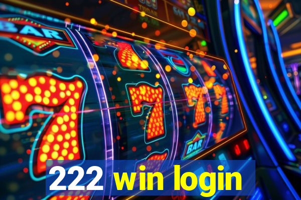 222 win login